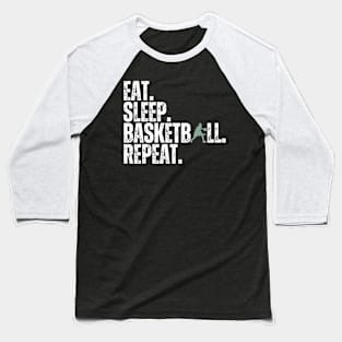 Eat Sleep Basketball Repeat Retro Vintage Boy Kid Men Women Baseball T-Shirt